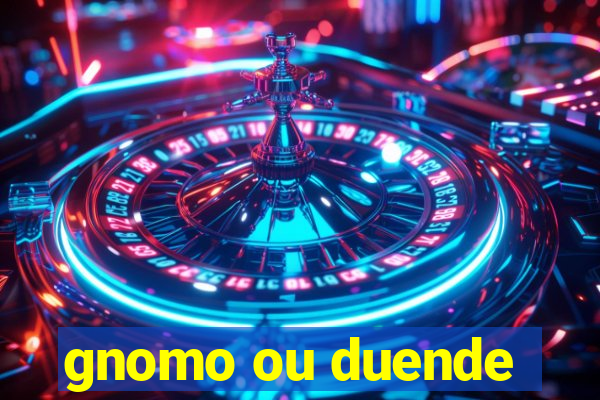 gnomo ou duende